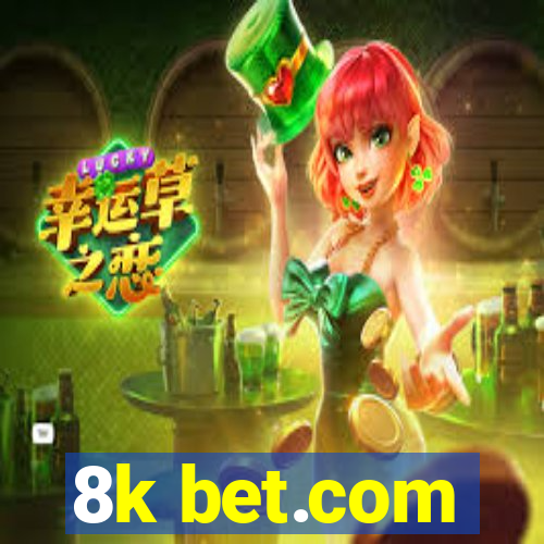 8k bet.com